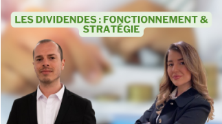 Les dividendes : Fonctionnement & Stratégie